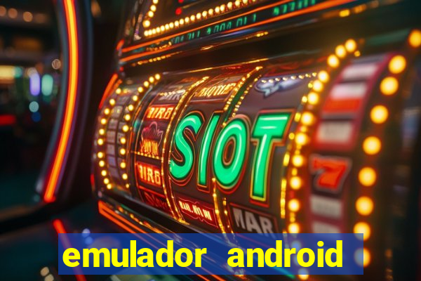 emulador android para pc fraco